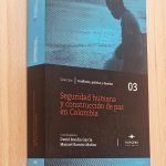SEGURIDAD HUMANA Y CONSTRUCCIÓN DE PAZ EN COLOMBIA