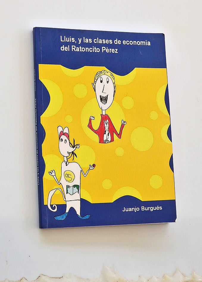LLUIS, Y LAS CLASES DE ECONOMÍA DEL RATONCITO PÉREZ