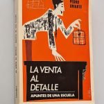 LA VENTA AL DETALLE. Apuntes de una Escuela