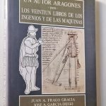 UN AUTOR ARAGONÉS PARA LOS VEINTIUN LIBROS DE LOS INGENIOS Y DE LAS MÁQUINAS
