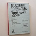 GUÍA DEL RECREO Y OCIO ESCOLAR. Boletín orientador de la actividad extraacademica del escolar. Fascículo nº 10