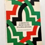 LA ARQUITECTURA MILITAR Y PALATINA EN LA SEVILLA MUSULMANA