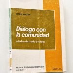 DIĆLOGO CON LA COMUNIDAD. Estudios del medio ambiente