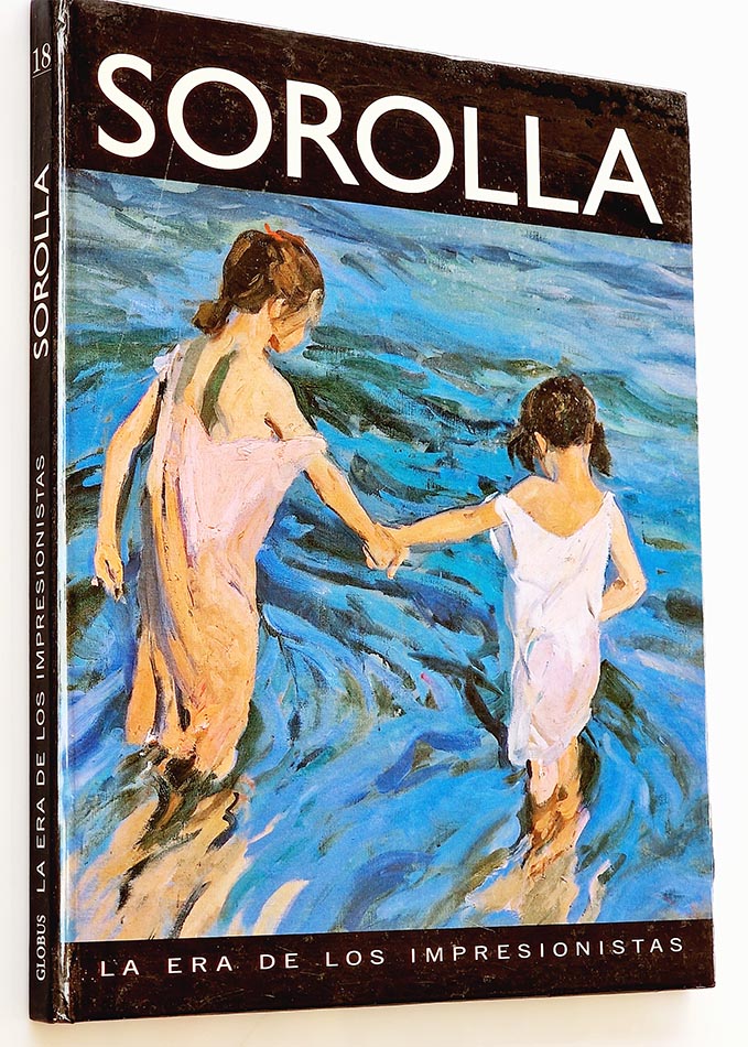 SOROLLA 1863 - 1923. La Era de los Impresionistas