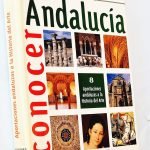 CONOCER ANDALUCÍA. Gran Enciclopedia Andaluza del siglo XXI. Aportaciones andaluzas a la Historia del Arte. Vº 8