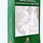 EJÉRCITO Y SOCIEDAD EN CENTROAMÉRICA EN EL SIGLO XVIII