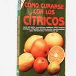 COMO CURARSE CON LOS CÍTRICOS