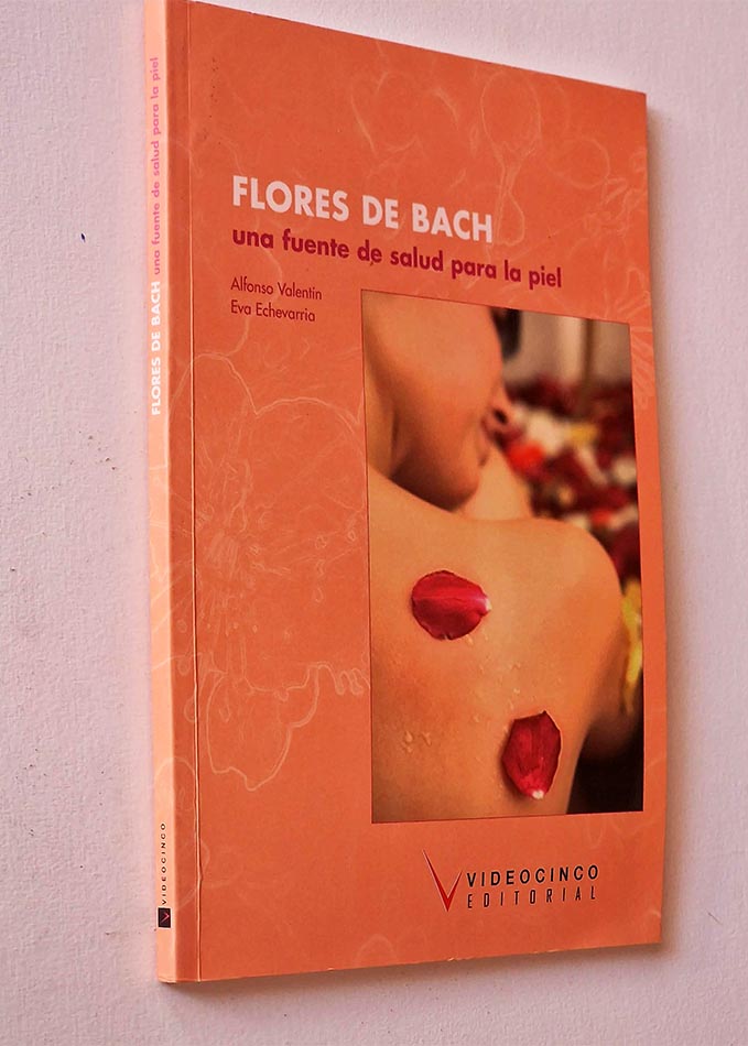FLORES DE BACH. UNA FUENTE DE SALUD PARA LA PIEL