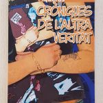 CRÒNIQUES DE L'ALTRA VERITAT