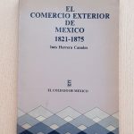 EL COMERCIO EXTERIOR DE MEXICO 1821-1875