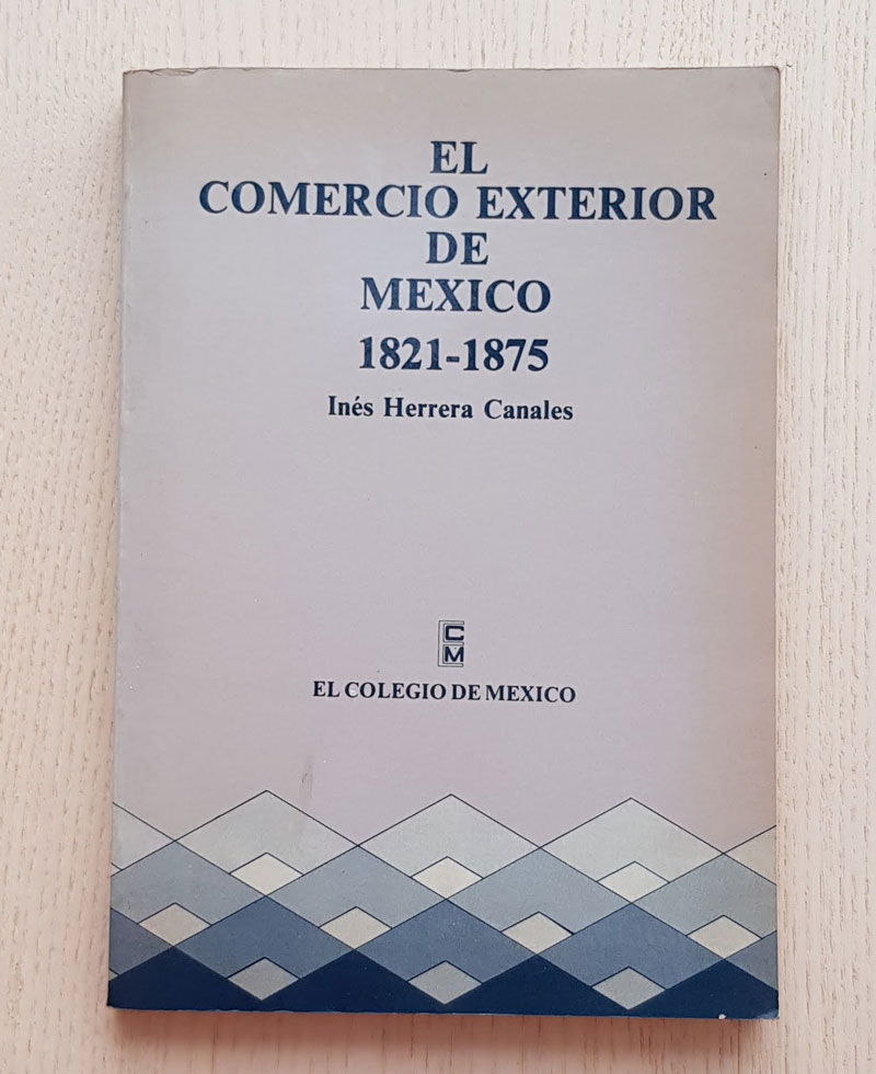 EL COMERCIO EXTERIOR DE MEXICO 1821-1875