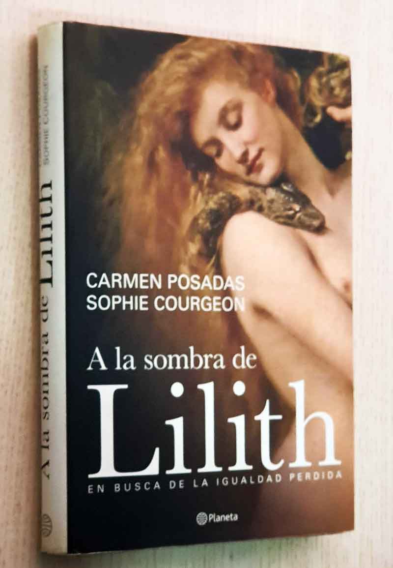 A LA SOMBRA DE LILITH. En busca de la igualdad perdida