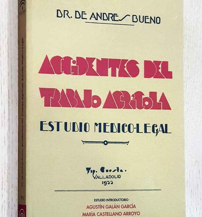 ACCIDENTES DEL TRABAJO AGRÍCOLA. Estudio médico-legal