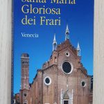 BASÍLICA SANTA MARIA GLORIOSA DEI FRARI. Guía histórico-artística.