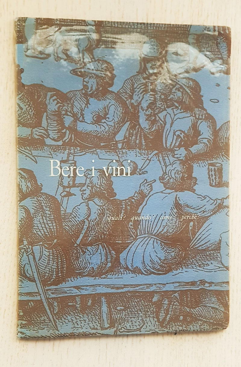 BERE I VINI. Quali? Quando? Come? Perchè?