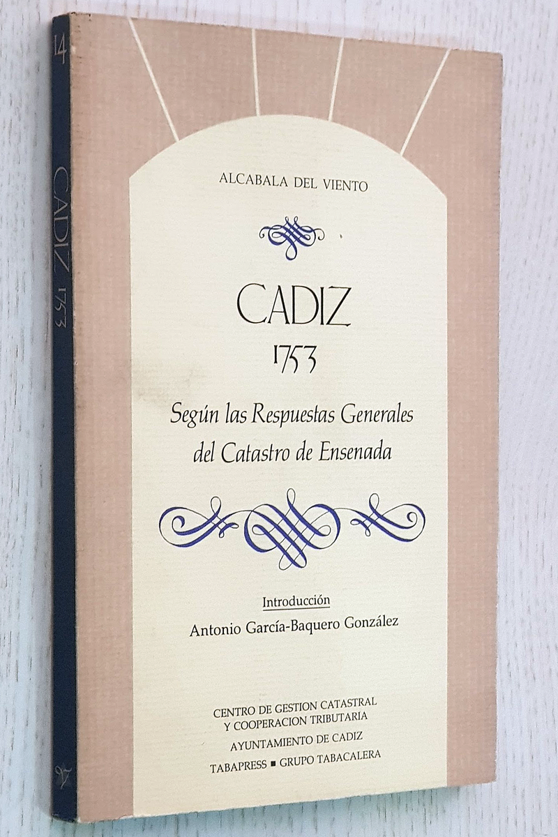 CADIZ 1753. Según las Respuestas Generales del Catastro de Ensenada