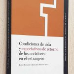 CONDICIONES DE VIDA Y EXPECTATIVAS DE RETORNO DE LOS ANDALUCES EN EL EXTRANJERO
