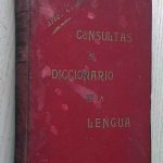 CONSULTAS AL DICCIONARIO DE LA LENGUA (edición de 1907)