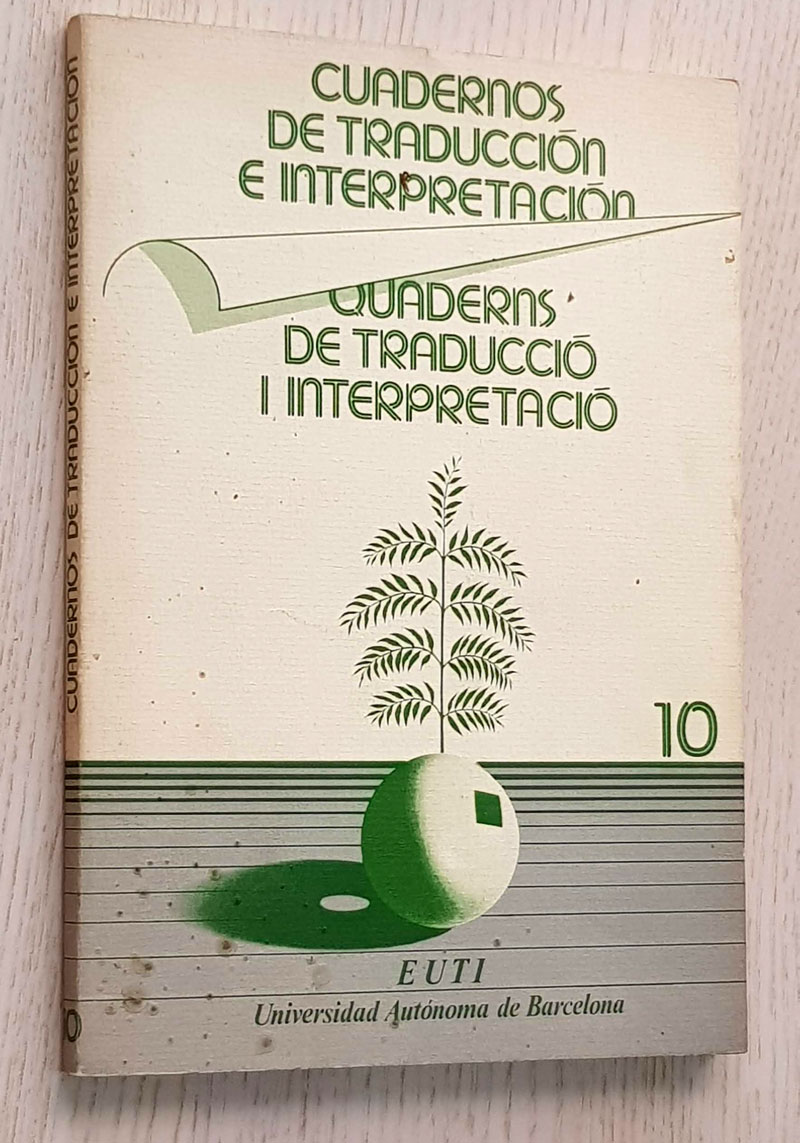 CUADERNOS DE TRADUCCIÓN E INTERPRETACIÓN. QUADERNS DE TRADUCCIÓ I INTERPRETACIÓ. nº 10