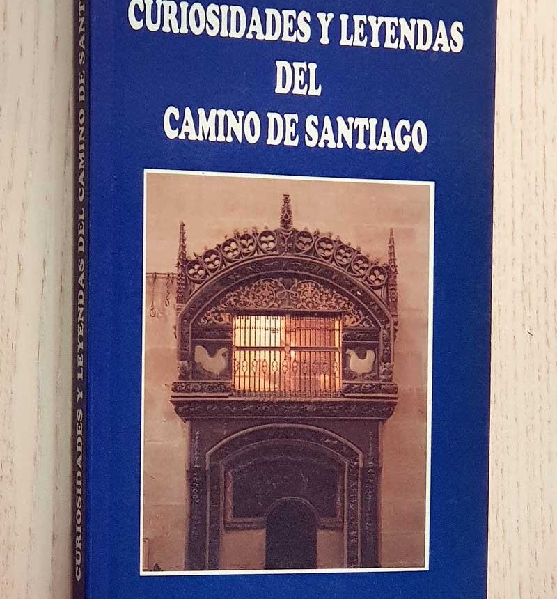 CURIOSIDADES Y LEYENDAS DEL CAMINO DE SANTIAGO