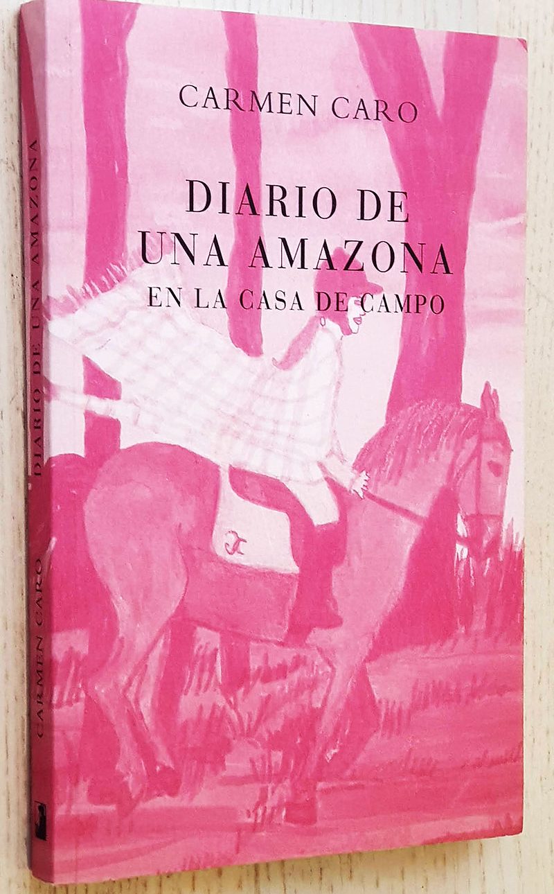 DIARIO DE UNA AMAZONA EN LA CASA DE CAMPO