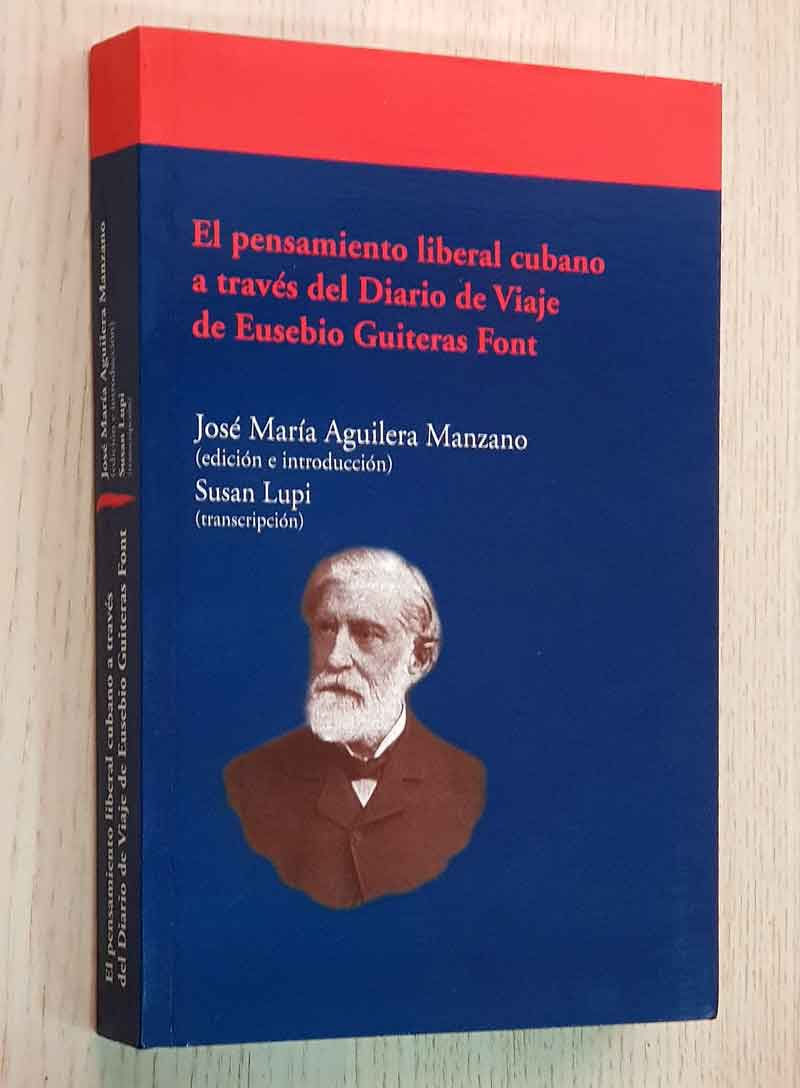EL PENSAMIENTO LIBERAL CUBANO A TRAVÉS DEL DIARIO DE VIAJE DE EUSEBIO GUITERAS FONT