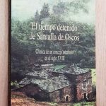 EL TIEMPO DETENIDO DE SANTALLA DE OSCOS. Crónica de un concejo asturiano en el siglo XVIII
