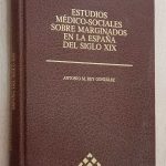 ESTUDIOS MEDICO-SOCIALES SOBRE MARGINADOS EN LA ESPAÑA DEL SIGLO XIX