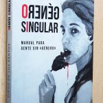 GÉNERO SINGULAR. Manual para gente sin género