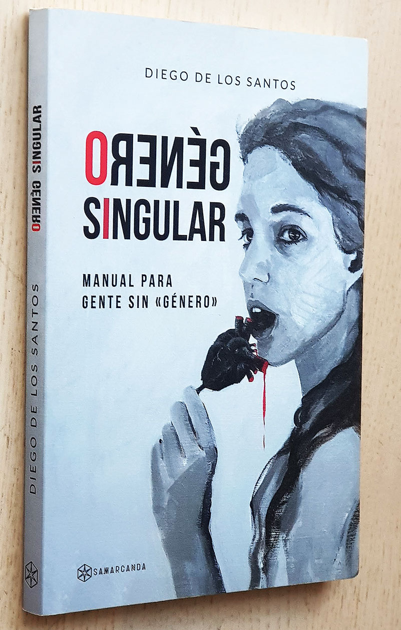 GÉNERO SINGULAR. Manual para gente sin género