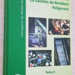 Técnicas de Prevención de la Generación de Suelos Contaminados: LA GESTIÓN DE RESIDUOS PELIGROSOS. Tomo II