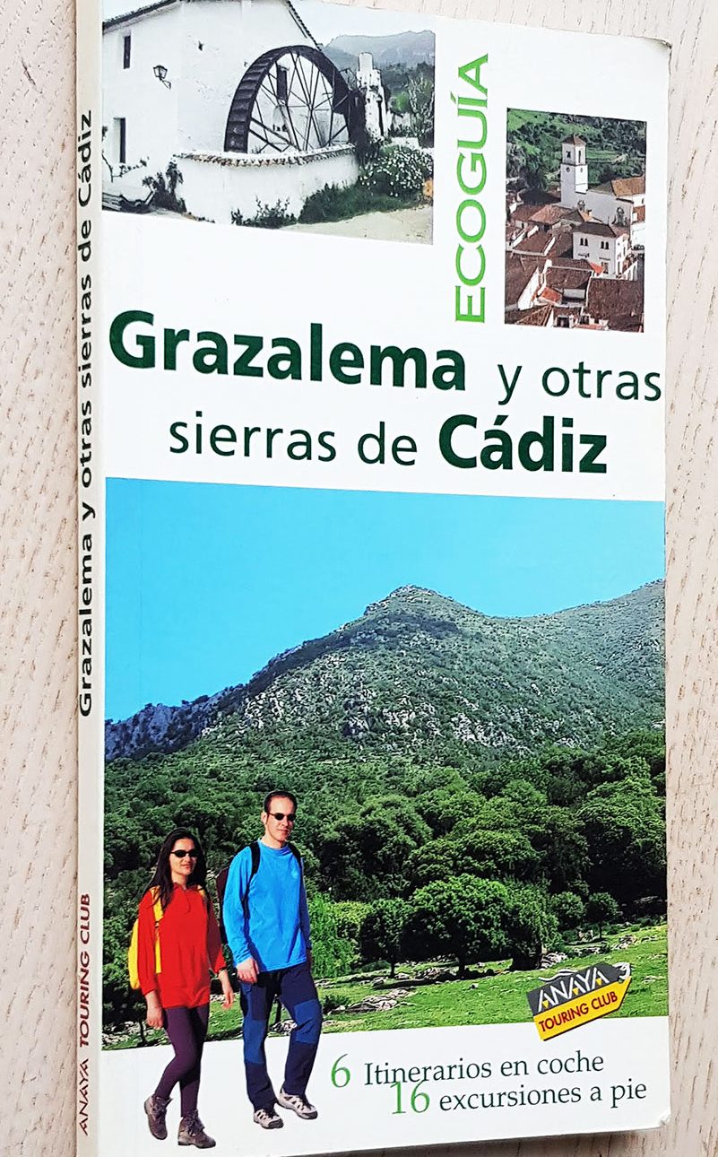 GRAZALEMA Y OTRAS SIERRAS DE CÁDIZ. Ecoguía. 6 itinerarios en coche. 16 excursiones a pie