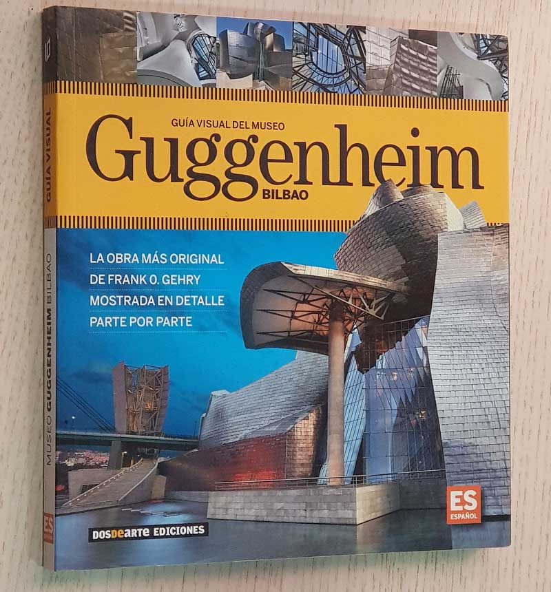 Guía visual del MUSEO GUGGENHEIM. Bilbao. (ES)