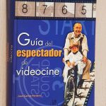 GUÍA DEL ESPECTADOR DE VIDEOCINE