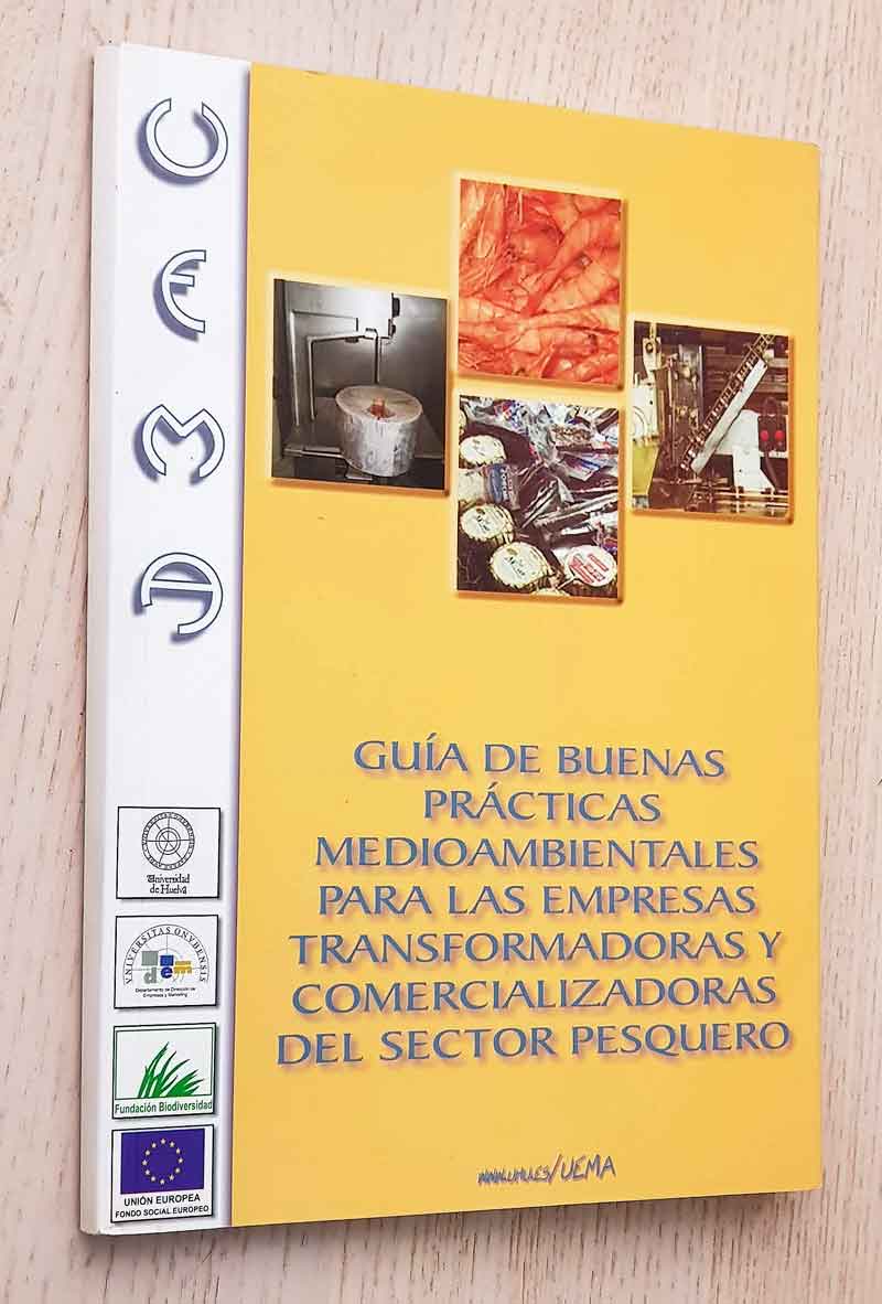 GUÍA DE BUENAS PRÁCTICAS MEDIOAMBIENTALES PARA LAS EMPRESAS TRANSFORMADORAS Y COMERCIALIZADORAS DEL SECTOR PESQUERO