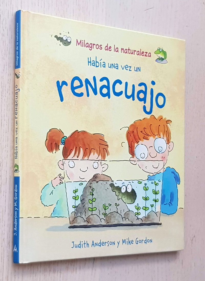 HABÍA UNA VEZ UN RENACUAJO (Col. Milagros de la Naturaleza)