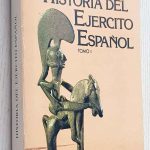 HISTORIA DEL EJÉRCITO ESPAÑOL. Tomo I. Los Orígenes