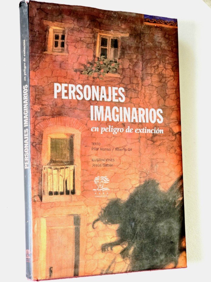 PERSONAJES IMAGINARIOS en peligros de extinción