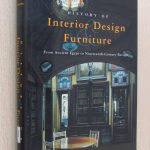 HISTORY OF INTERIOR DESIGN AND FURNITURE. From Ancien Egypt to Nineteenth-Century Europe