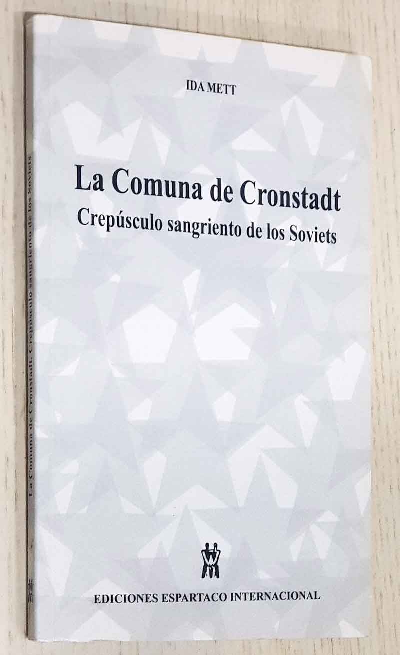 LA COMUNA DE CRONSTADT. Crepúsculo sangriento de los Soviets