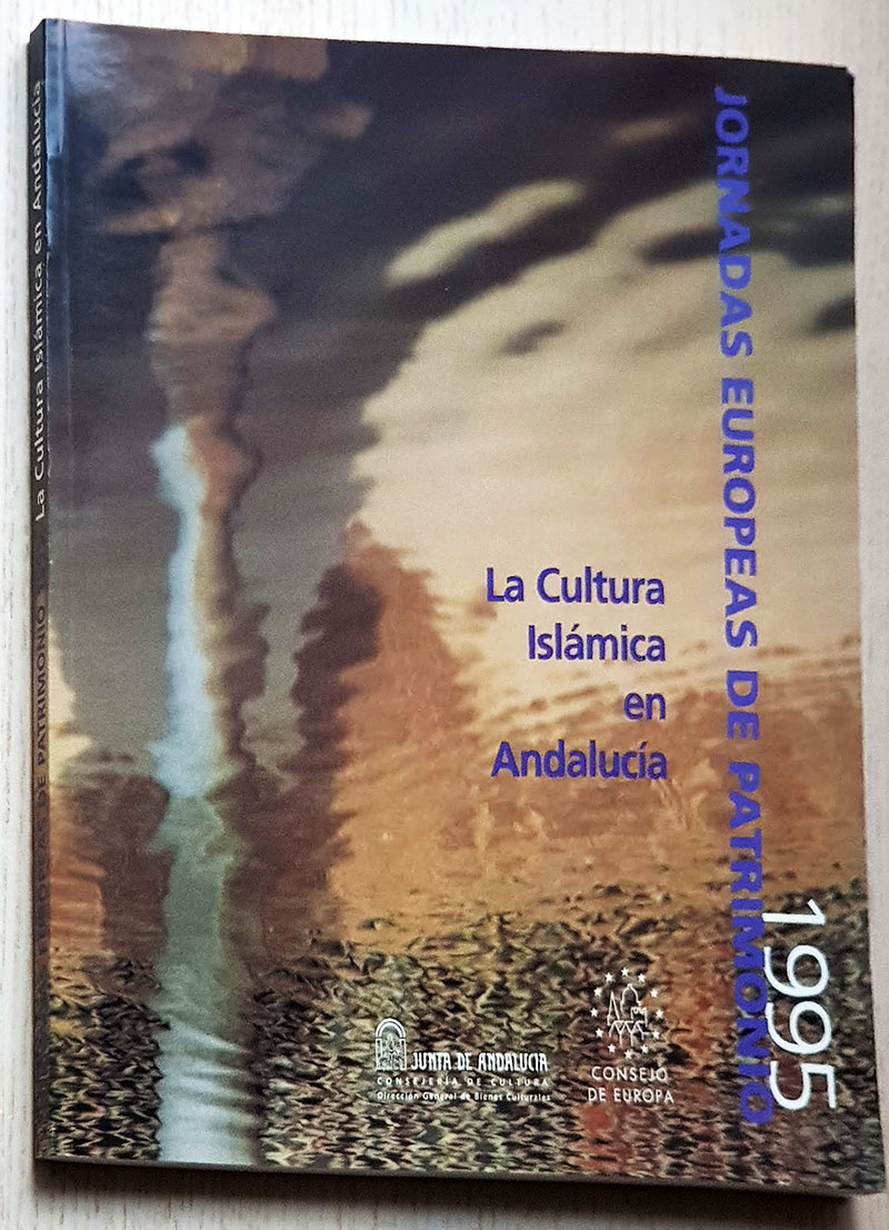 LA CULTURA ISLÁMICA EN ANDALUCÍA (Jornadas Europeas de Patrimonio 1995)