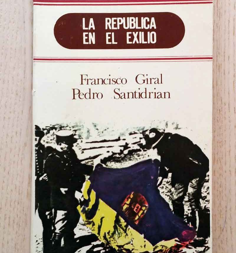 LA REPÚBLICA EN EL EXILIO.  (Col. Historia secreta del franquismo)