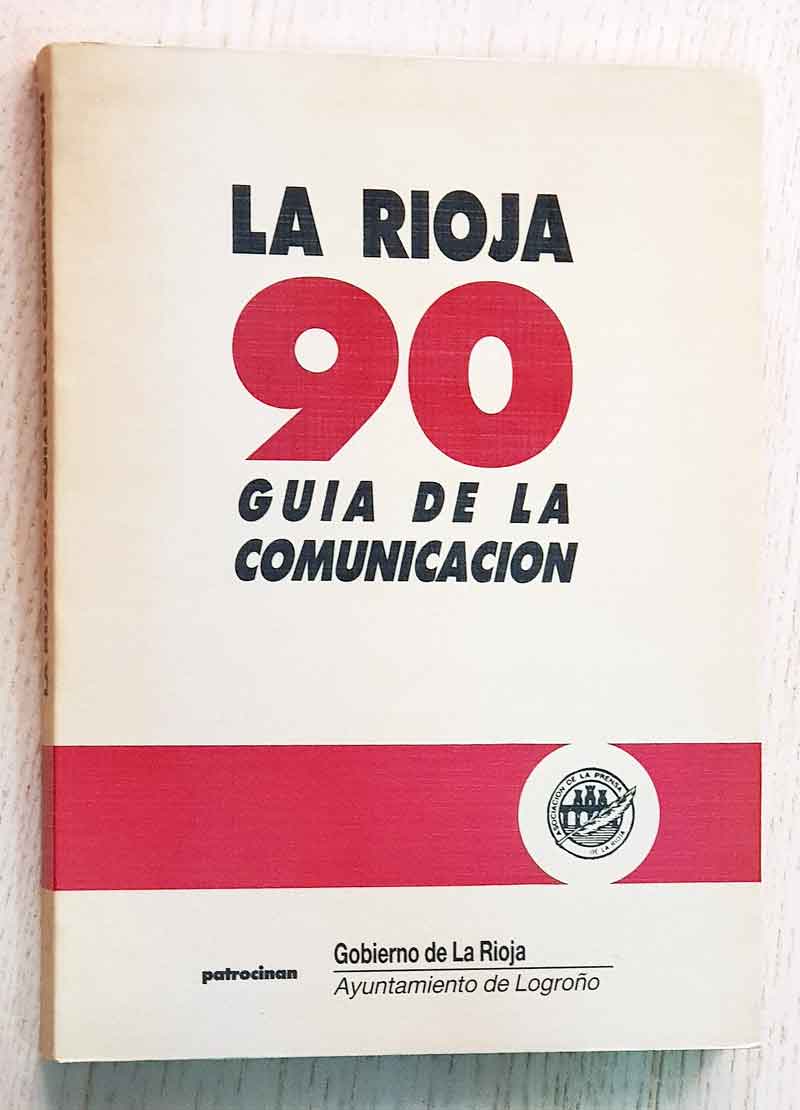 LA RIOJA 90. GUĂA DE LA COMUNICACIĂN