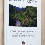 LA SIERRA DE CÓRDOBA. El campo militar de adiestramiento de Cerro Muriano y sus condiciones ambientales
