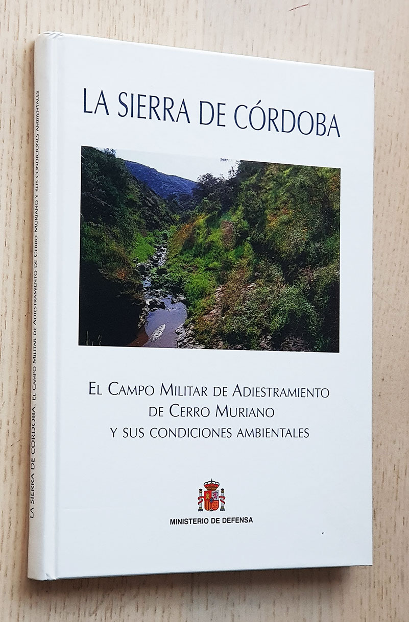 LA SIERRA DE CÓRDOBA. El campo militar de adiestramiento de Cerro Muriano y sus condiciones ambientales