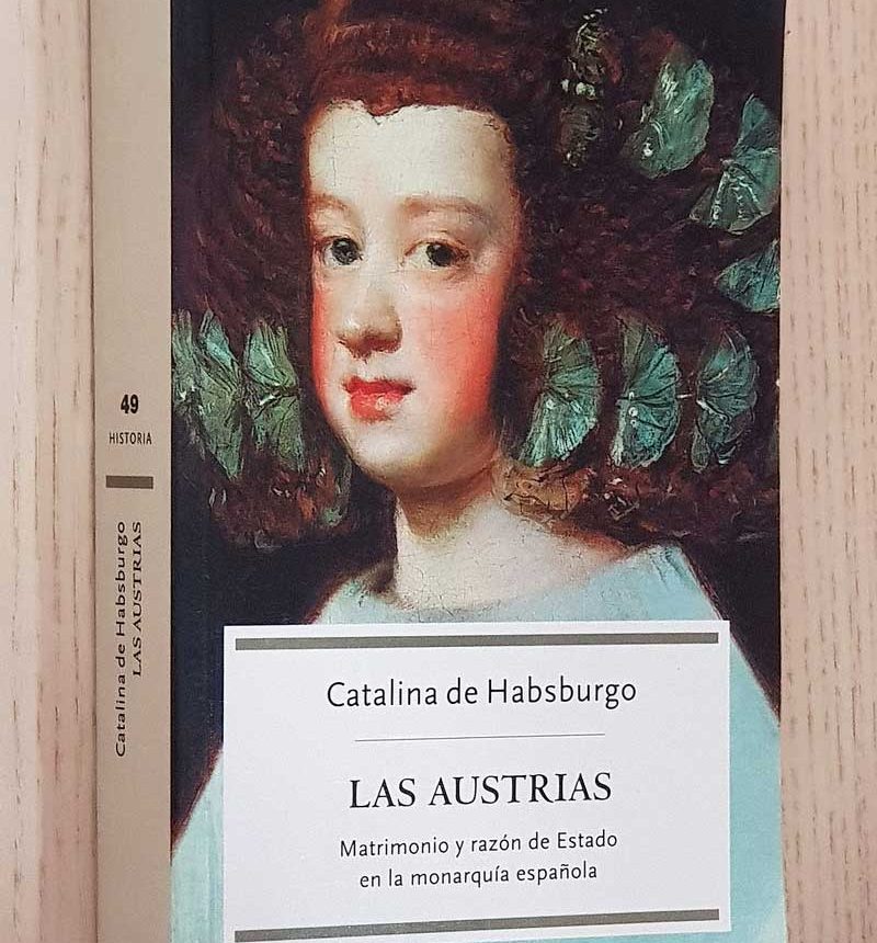LAS AUSTRIAS. Matrimonio y razón de Estado en la monarquía española.