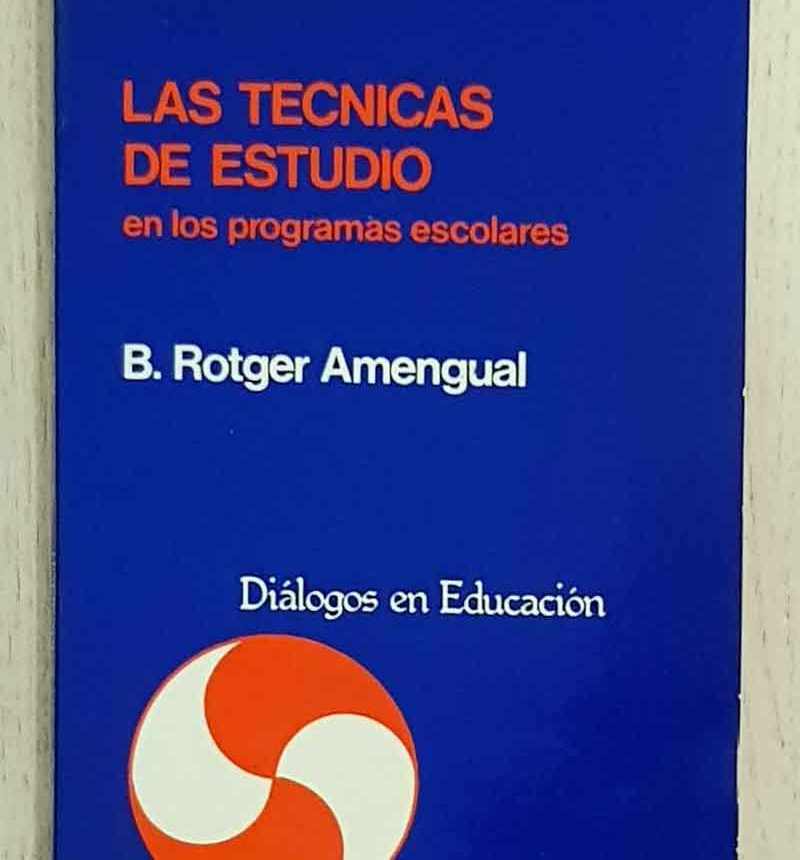 LAS TÉCNICAS DE ESTUDIO EN LOS PROGRAMAS ESCOLARES