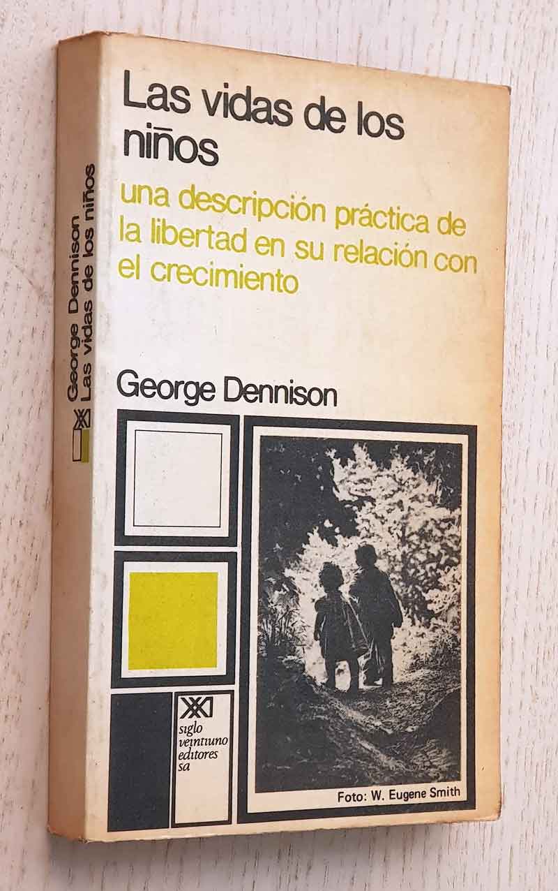 LAS VIDAS DE LOS NIÑOS. Una descripción práctica de la libertad en su relación con el crecimiento