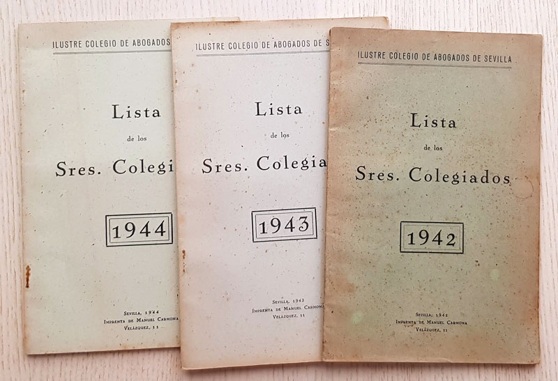 LISTA DE LOS SRES. COLEGIALES. Ilustre Colegio de Abogados de Sevilla. 1942, 1943 y 1944 (3 cuadernillos)