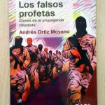 LOS FALSOS PROFETAS. Claves de la propaganda yihadista.  (firmado por el autor)